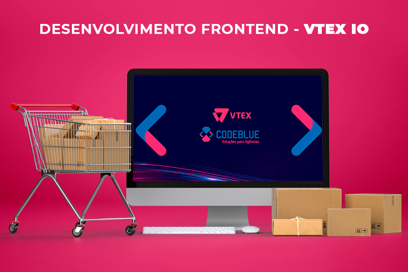 VTEX IO - Implementação de e-commerce